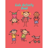 kids Activity Book: 8.5x11 inch 21,59x27,94 cm 120 pages Children's Activity Book Between 4 and 11 years old: Coloring, dot to dot ... Et