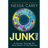 Junk DNA: A Journey Through the Dark Matter of the Genome