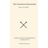 The Conscious Intersection: A Collection of Mantras & Meditations for Everyday Survival.