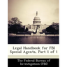 Legal Handbook for FBI Special Agents, Part 1 of 1