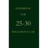 Handbook for 25-30 Rolls-Royce Car