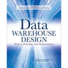 Data Warehouse Design: Modern Principles and Methodologies
