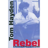 Rebel: A Personal History of the 1960s