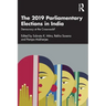 The 2019 Parliamentary Elections in India: Democracy at the Crossroads?