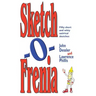 Sketch-O-Frenia: Fifty Short and Witty Satirical Sketches