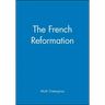The French Reformation
