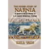The Hidden Story of Narnia: A Book-By-Book Guide to C. S. Lewis' Spiritual Themes
