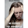 No Pickles for Annabelle