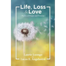 Life, Loss and Love: Poems of Prayer and Promise