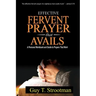 Effective Fervent Prayer That Avails: A Personal Workbook And Guide To Prayers That Work
