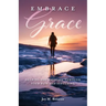 Embrace Grace: Helping You Navigate Through Your Pain and Suffering