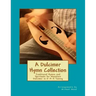 A Dulcimer Hymn Collection: Traditional Hymns and Spirituals for Mountain Dulcimer in D-A-A Tuning