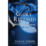 Glory Revealed: Sisters of Lazarus: Book Two