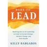 Here to Lead