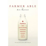 Farmer Able: A fable about servant leadership transforming organizations and people from the inside out