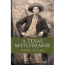 A Texas Matchmaker