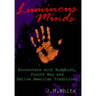 Luminous Minds: Enounters with Buddhist, Fourth Way and Native American Traditions