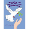 Changing the World Through Children