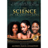 The Science of Transitioning: A Complete Guide to Hair Care for Transitioners and New Naturals