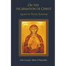 On the Incarnation of Christ: Against the Heretic Nestorius