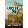 Marshfield 1919: The Story of Wayne Schooley