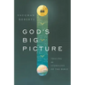 God's Big Picture: Tracing the Story-Line of the Bible