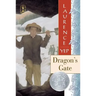 Dragon's Gate: A Newbery Honor Award Winner