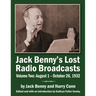 Jack Benny's Lost Radio Broadcasts Volume Two: August 1 - October 26, 1932