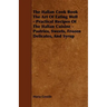 The Italian Cook Book the Art of Eating Well - Practical Recipes of the Italian Cuisine - Pastries, Sweets, Frozen Delicates, and Syrup