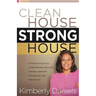 Clean House, Strong House: A Practical Guide to Understanding Spiritual Warfare, Demonic Strongholds and Deliverance