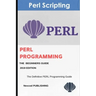 Perl: PERL Programming for Beginners. Learn Programming PERL, 2019 Edition.
