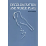 Decolonization and World Peace