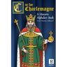 C is for Charlemagne: A Historic Alphabet Book