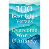 100 Best Bible Verses to Overcome Worry and Anxiety