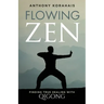 Flowing Zen: Finding True Healing with Qigong