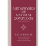 Metaphysics of Natural Complexes: Second, Expanded Edition