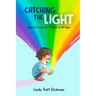 Catching the Light