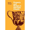 Property and Riches in the Early Church