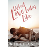 What Love Looks Like