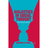 Dialectics in Social Thought: The Present Crisis