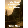 My First Summer in the Sierra