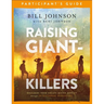 Raising Giant-Killers Participant's Guide: Releasing Your Child's Divine Destiny Through Intentional Parenting