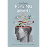 Playing Smart: On Games, Intelligence, and Artificial Intelligence