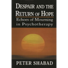 Despair and the Return of Hope: Echoes of Mourning in Psychotherapy