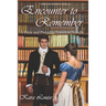 Encounter to Remember: A Pride and Prejudice Variation Novella