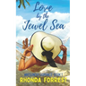 Love by the Jewel Sea: A Novella