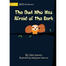 The Owl Who Was Afraid Of The Dark