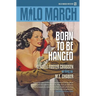 Milo March #21: Born to Be Hanged