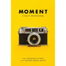 Moment: A Daily Devotional
