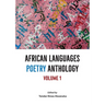 African Languages Poetry Anthology: Vol 1